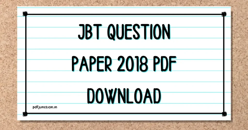 JBT Question Paper 2018 PDF Download