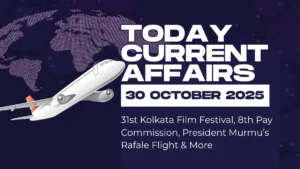 Today Current Affairs 30 October 2025